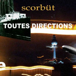 CD-Cover Scorbüt "toutes directions"